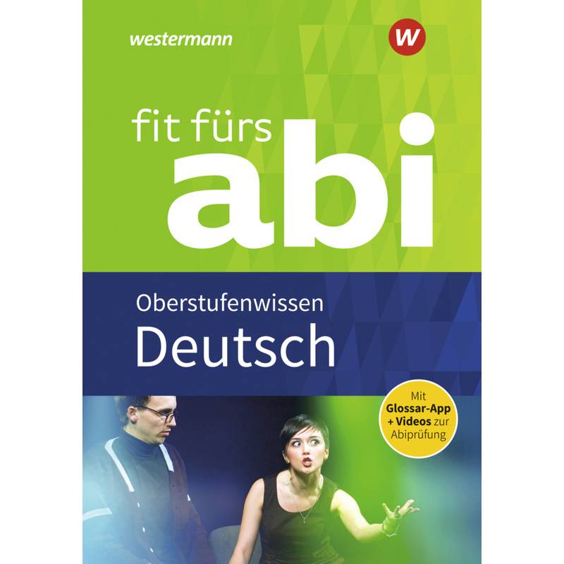 Fit fürs Abi 2018 - Deutsch Oberstufenwissen von Westermann Lernwelten