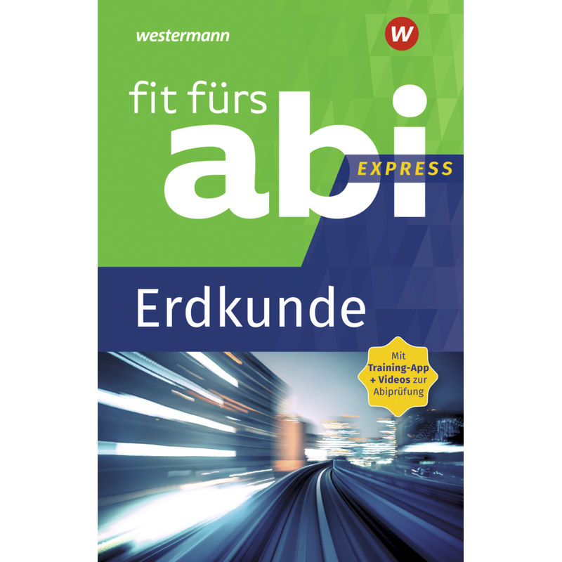 Fit fürs Abi Express - Erdkunde von Westermann Lernwelten