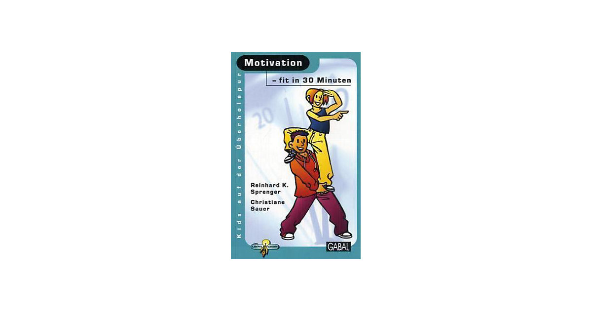 Buch - Motivation, fit in 30 Minuten Buch - Motivation, fit in 30 Minuten von Gabal Verlag