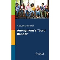 A Study Guide for Anonymous's 'Lord Randal' von Gale, Study Guides