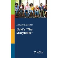 A Study Guide for Saki's 'The Storyteller' von Gale, Study Guides