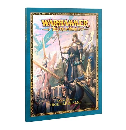 Games Workshop - Warhammer - The Old World - Arcane Journal: High Elf Realms von Games Workshop