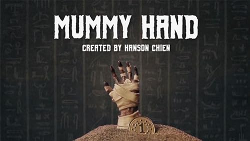 Hanson Chien präsentiert Mummy Hand von Hanson Chien & Bob Farmer Hanson Chien präsentiert Mummy Hand von Hanson Chien & Bob Farmer von Generisch