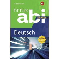 Fit fürs Abi Express. Deutsch von Westermann Lernwelten GmbH