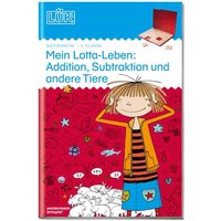 LÜK. Mein Lotta-Leben: Addition, Subtraktion und andere Tiere von Georg Westermann Verlag GmbH