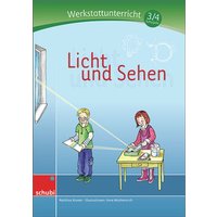 Licht und Sehen Werkstatt 3./4. Schuljahr von Westermann Lernwelten GmbH