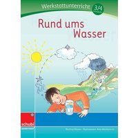 Werkstatt 3./4. Schuljahr. Rund ums Wasser von Westermann Lernwelten GmbH