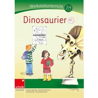 Werkstattunterricht 3./4. Schuljahr. Dinosaurier von Westermann Lernwelten GmbH