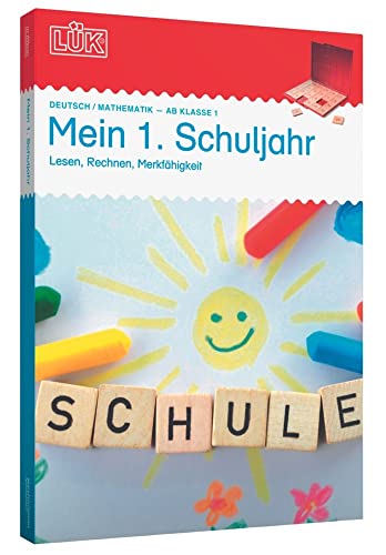 LÜK-Sets: LÜK-Set: Mein erstes Schuljahr (Cover Bild kann abweichen): 1. Klasse - Mathematik, Deutsch, Konzentration Mein 1. Schuljahr (LÜK-Sets: Kasten + Übungsheft/e) von LÜK