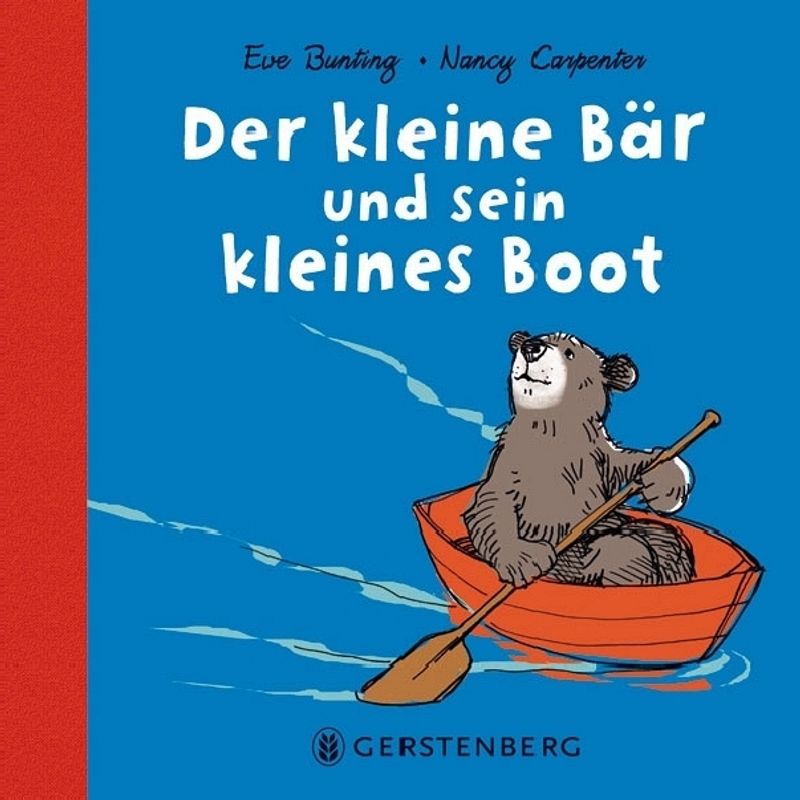 Der kleine Bär und sein kleines Boot von Gerstenberg Verlag