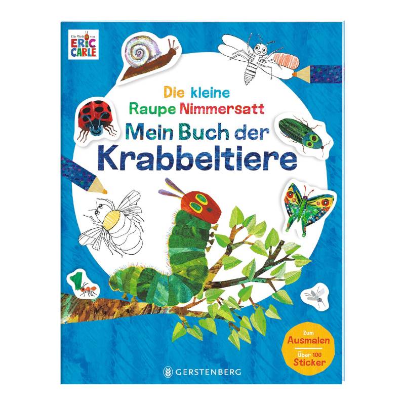 Gerstenberg Verlag Die Kleine Raupe Nimmersatt Mein Buch der Krabbeltiere - Die kleine Raupe Nimmersatt Gerstenberg Verlag Die Kleine Raupe Nimmersatt Mein Buch der Krabbeltiere - Die kleine Raupe Nimmersatt von Gerstenberg Verlag