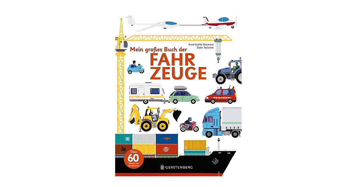 Mein großes Buch der Fahrzeuge Mein großes Buch der Fahrzeuge von Gerstenberg Verlag