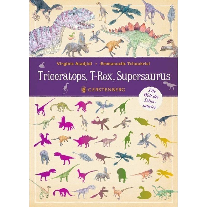 Triceratops, T-Rex, Supersaurus von Gerstenberg Verlag