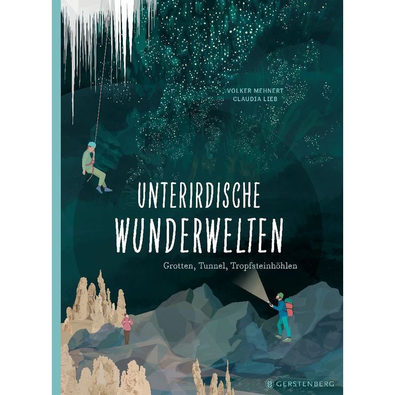 Unterirdische Wunderwelten von Gerstenberg Verlag