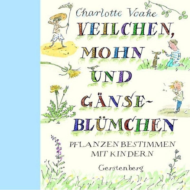 Veilchen, Mohn und Gänseblümchen von Gerstenberg Verlag