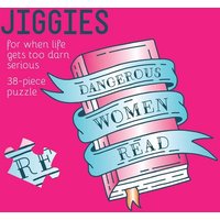 Dangerous Women Read Jiggie Dangerous Women Read Jiggie von Gibbs Smith