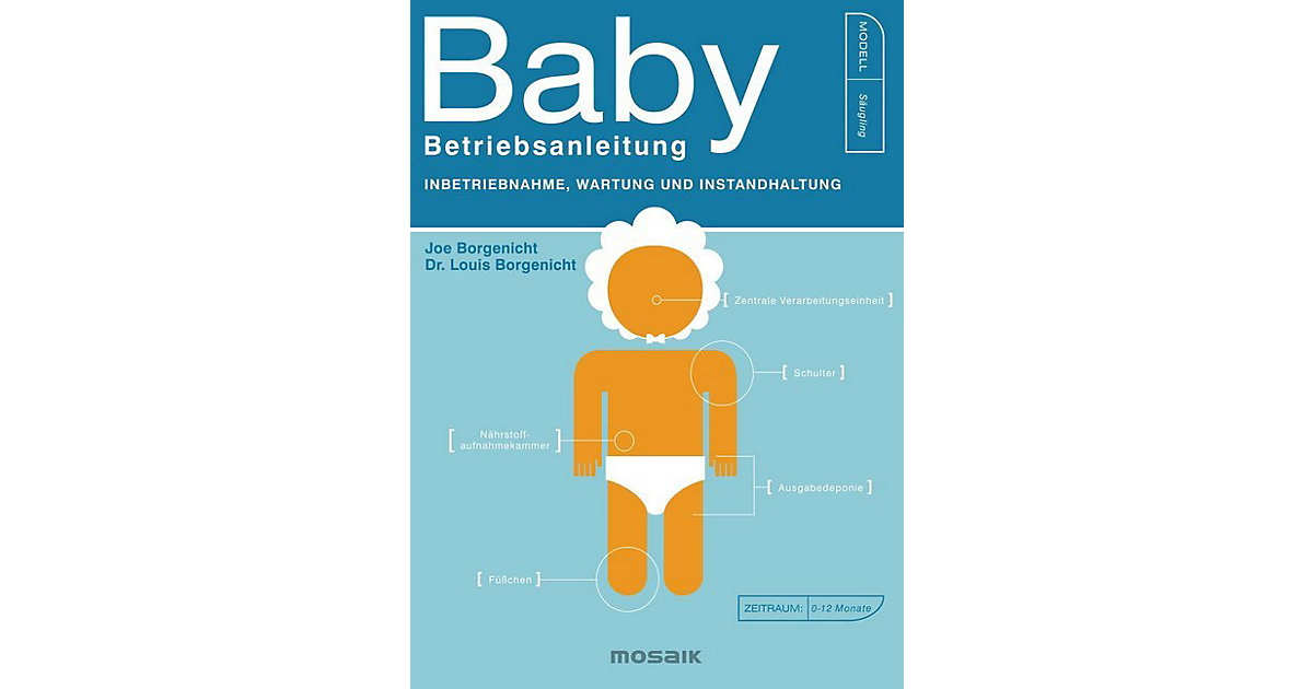 Buch - Baby - Betriebsanleitung Buch - Baby - Betriebsanleitung von Goldmann Verlag