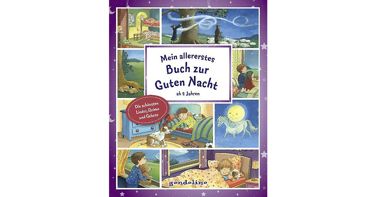 Mein allererstes Buch zur Guten Nacht ab 2 Jahre. Mein allererstes Buch zur Guten Nacht ab 2 Jahre. von Gondolino Verlag