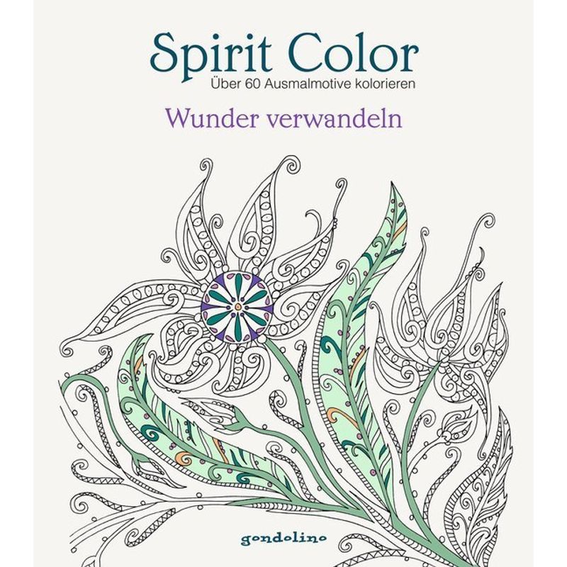 Spirit Color: Wunder verwandeln von Gondolino