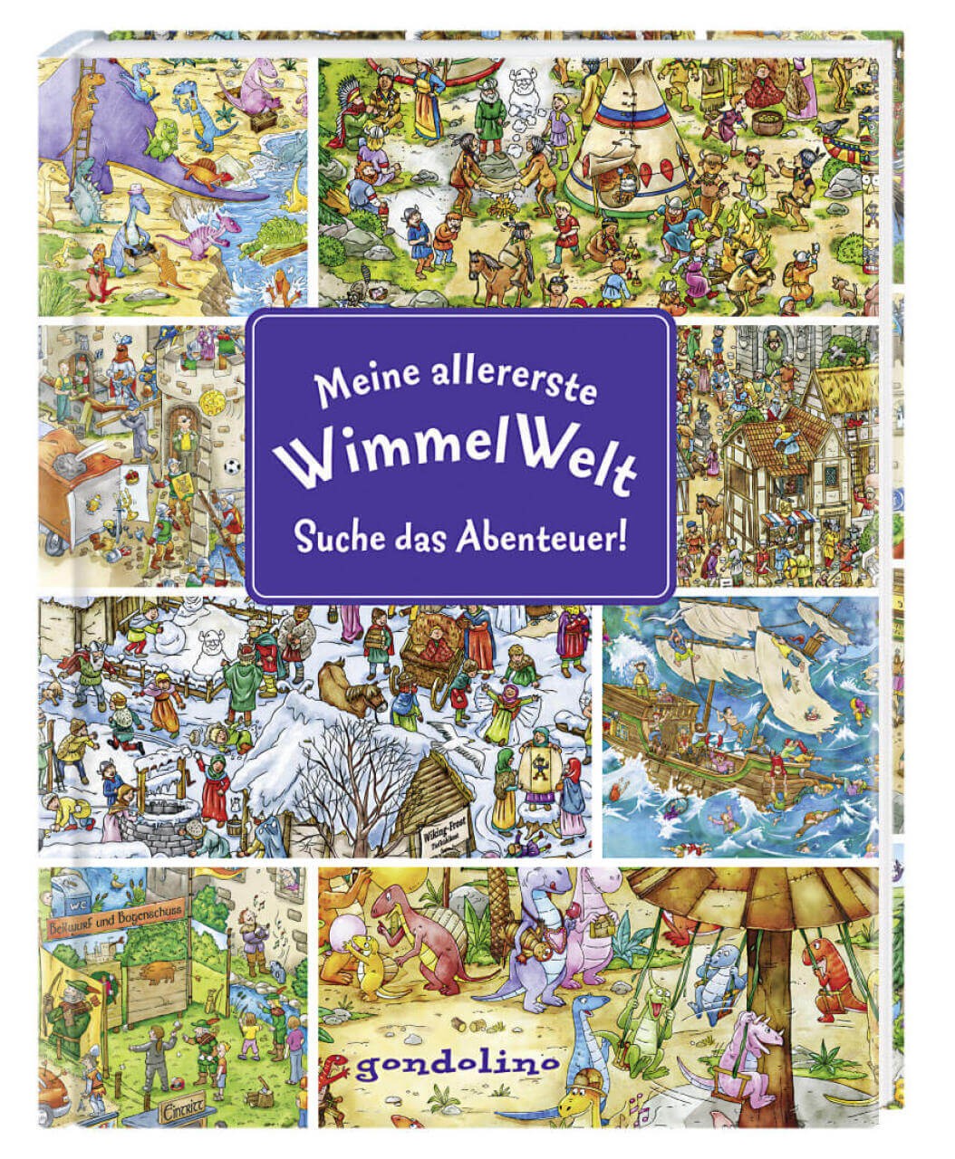 Meine allererste WimmelWelt - Suche das Abenteuer Meine allererste WimmelWelt - Suche das Abenteuer von gondolino