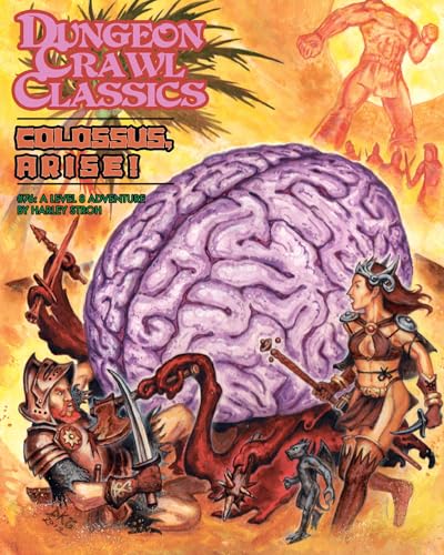 Dungeon Crawl Classics #76: Colossus, Arise! (DCC DUNGEON CRAWL CLASSICS) von Goodman Games