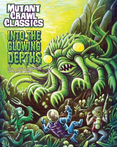 Mutant Crawl Classics #13 - Into the Glowing Depths Mutant Crawl Classics #13 - Into the Glowing Depths von Goodman Games