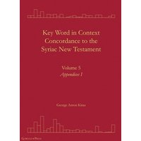 Key Word in Context Concordance to the Syriac New Testament von Gorgias Press