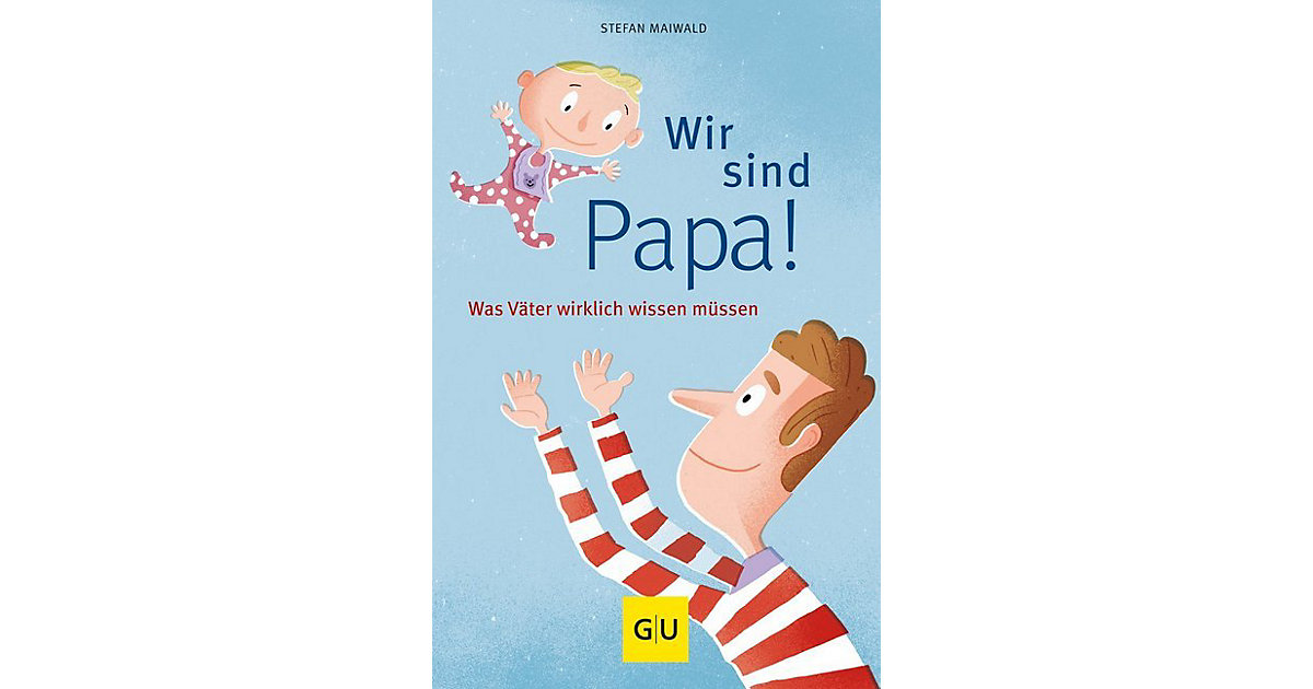 Buch - Wir sind Papa! Buch - Wir sind Papa! von Gräfe und Unzer