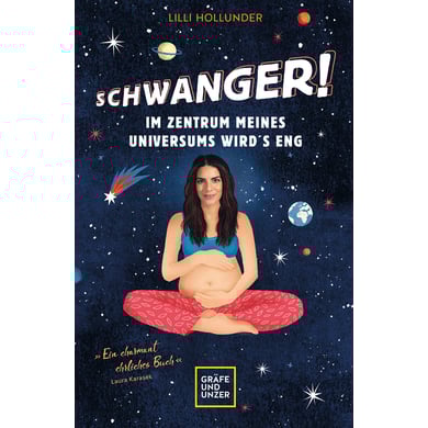 GU, Hollunder - und schwanger! Im Zentrum meines Universums wird's eng! GU, Hollunder - und schwanger! Im Zentrum meines Universums wird's eng! von Gräfe und Unzer
