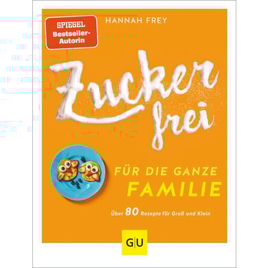 GU, Zuckerfrei für die ganze Familie von Gräfe und Unzer