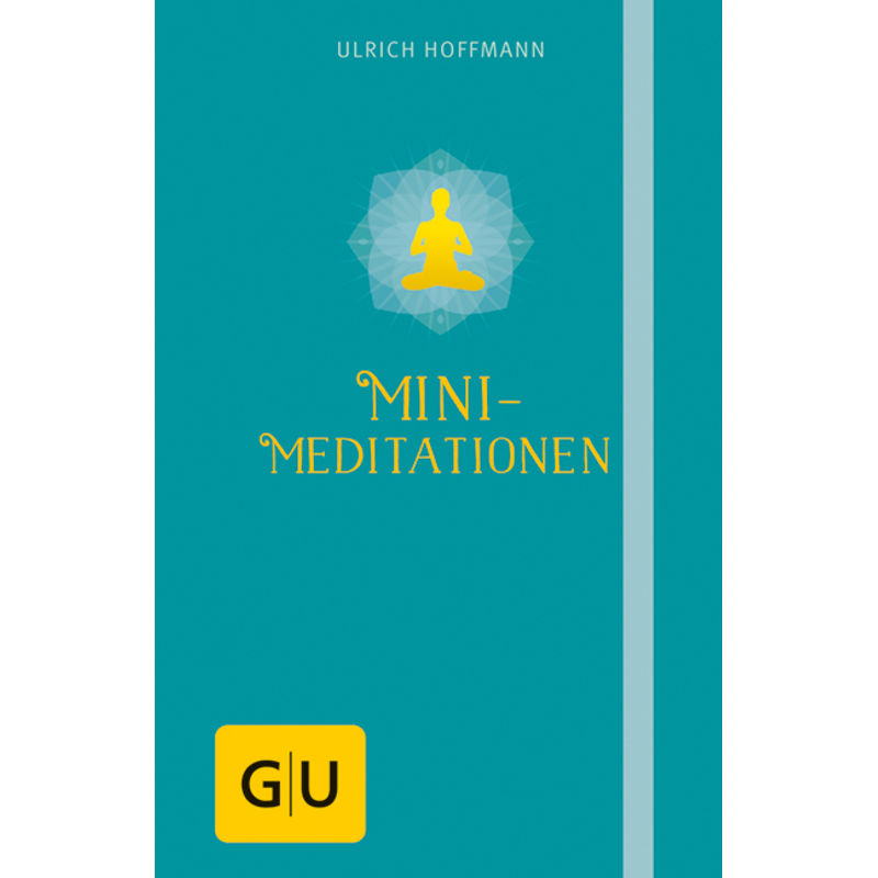 Mini-Meditationen von Gräfe & Unzer