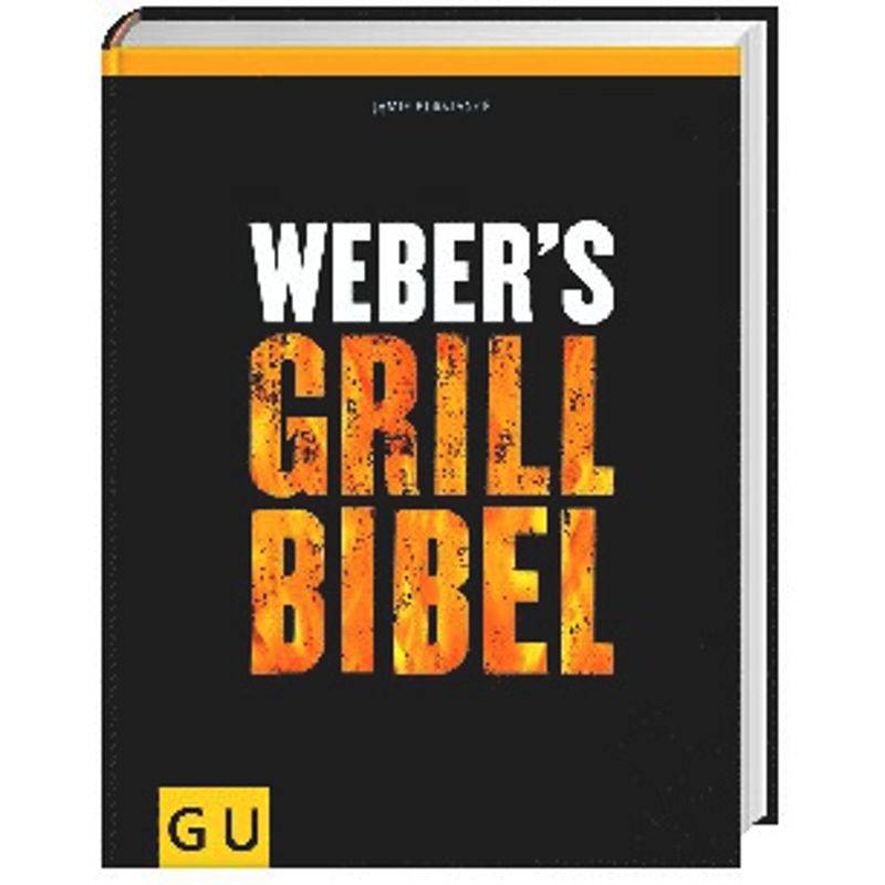 Weber's Grillbibel.Bd.1 von Gräfe & Unzer