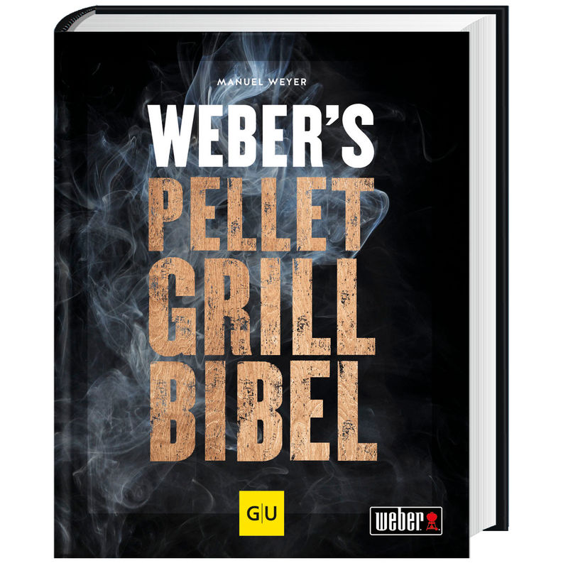 Weber's Pelletgrillbibel von Gräfe & Unzer