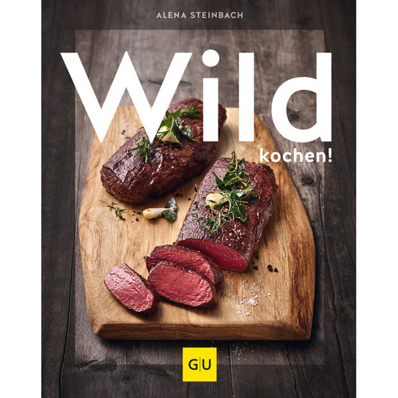 Wild kochen! von Gräfe & Unzer