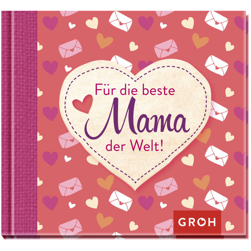 Für die beste Mama der Welt von Groh Verlag