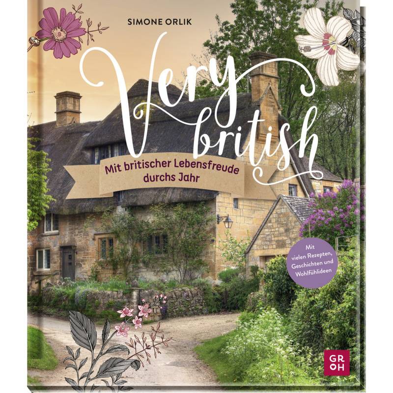 Very british - Mit britischer Lebensfreude durchs Jahr von Groh Verlag