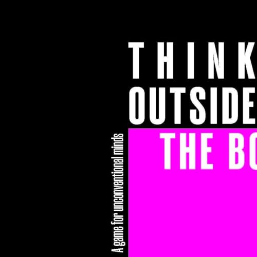 Think Outside The Box: A Game for unconventional Minds: ab 4 Spieler von Grubbe Media GmbH