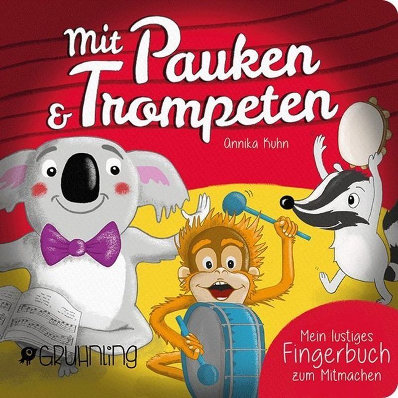 Mit Pauken & Trompeten von Gruhnling Kinderbuchverlag