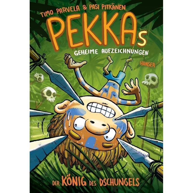 Der König des Dschungels / Pekkas geheime Aufzeichnungen Bd.5 von HANSER