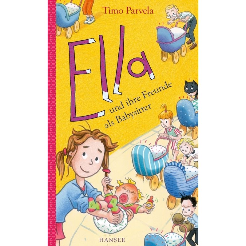 Ella und ihre Freunde als Babysitter / Ella Bd.16 von HANSER