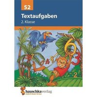 Hauschka Verlag 978-3-88100-052-9 Textaufgaben 2. Klasse Hauschka Verlag 978-3-88100-052-9 Textaufgaben 2. Klasse von HAUSCHKA VERLAG