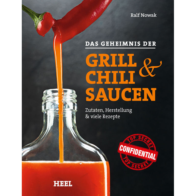 Das Geheimnis der Grill- & Chilisaucen von HEEL VERLAG