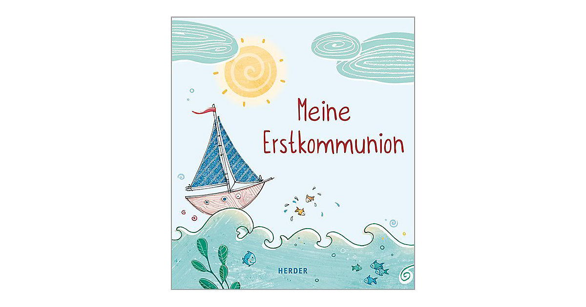 Buch - Meine Erstkommunion Erinnerungsalbum Schiff Buch - Meine Erstkommunion Erinnerungsalbum Schiff von HERDER Verlag