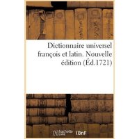 Dictionnaire Universel François Et Latin. Nouvelle Édition von Hachette Books Ireland
