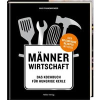 HÖLKER VERLAG 333271 Männerwirtschaft - Das Kochbuch für hungrige Kerle HÖLKER VERLAG 333271 Männerwirtschaft - Das Kochbuch für hungrige Kerle von HÖLKER