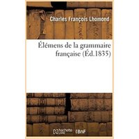 Élémens de la Grammaire Française von Hachette Books Ireland