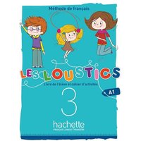 Les Loustics (6 niveaux) volume 3 : Livre de l'eleve + cahier d'activites von Hachette Books Ireland