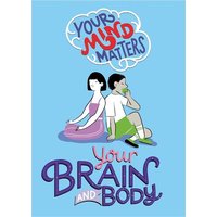Your Mind Matters: Your Brain and Body von Hachette Books Ireland