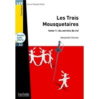 Les Trois Mousquetaires, T. 1 + CD Audio MP3 (A2): Les Trois Mousquetaires, Tome 1: Au Service Du Roi + CD Audio MP3 (A2) von Hachette Books Ireland