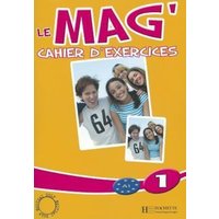 Le Mag': Niveau 1 Cahier D'Exercices von Hachette